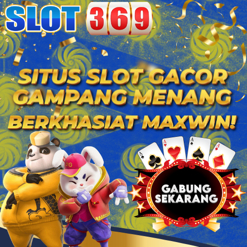 SLOT369 - Nutrisi Situs Slot Gacor Gampang Menang Berkhasiat Maxwin